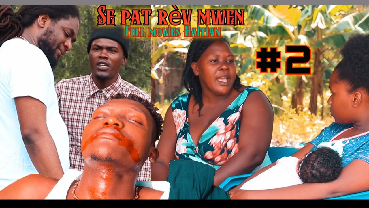 ⁣Film Haitien Complet 2022/ Se pat rèv mwen #2 Film Ayisyen 2022/Full Movies Haitian Tráiler 2022