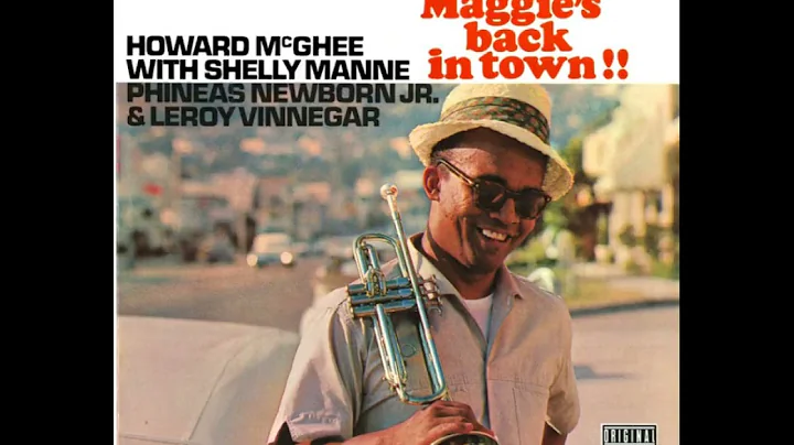 Howard McGhee  Maggie's Back In Town!! (1961)