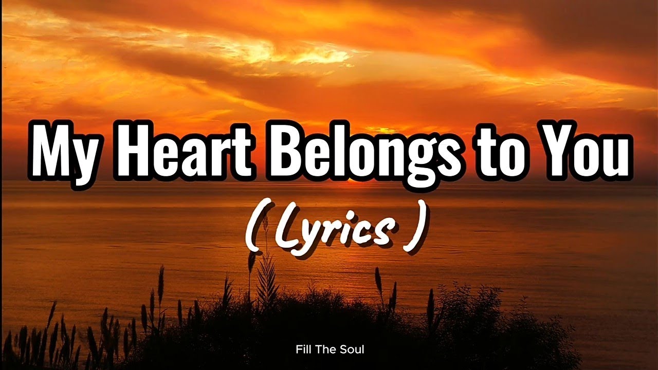 My Heart Belongs to You ❤️| Emotional Romantic Love Song | Beautiful English Love Song (Lyric Video)
