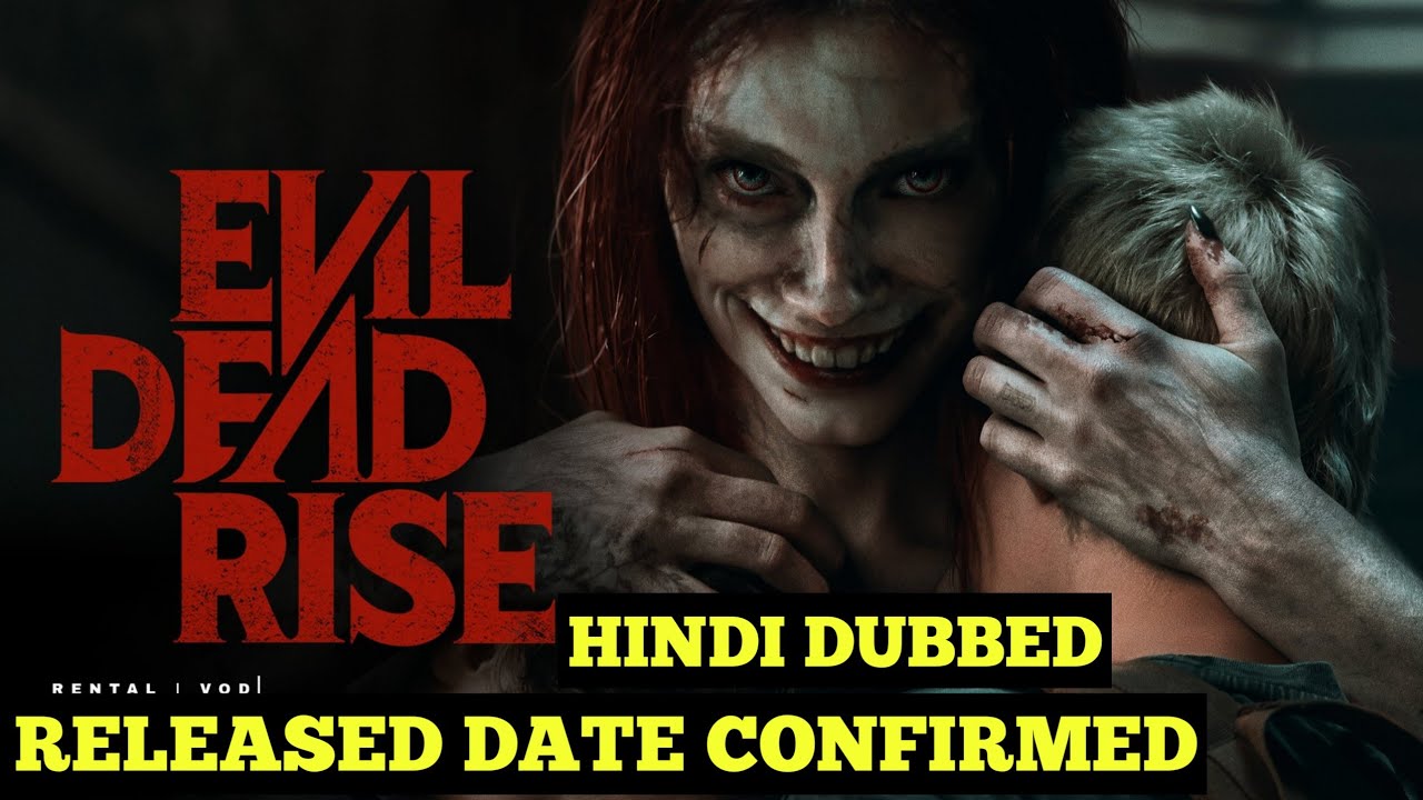 Evil Dead Rise Hindi Dubbed OTT Release Date Confirmed | Evil Dead Rise Hindi Available On Netflix