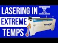 Lasering In Extreme Temperatures