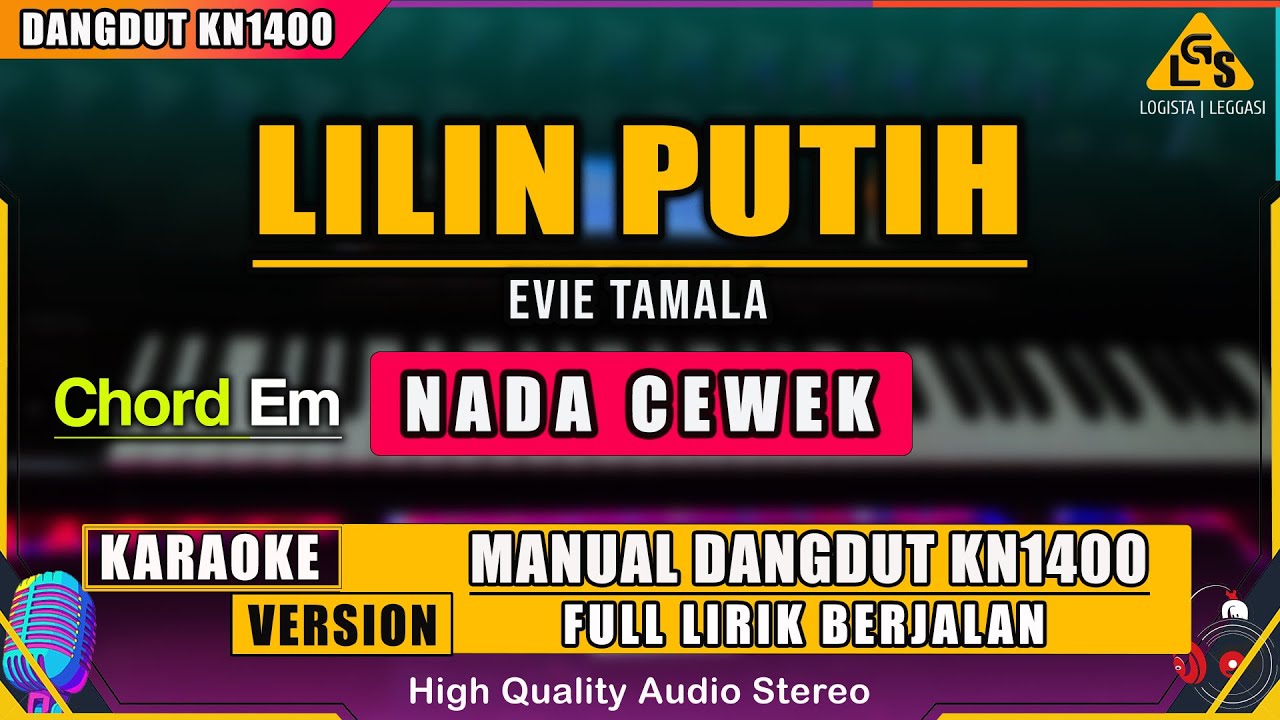 LILIN PUTIH - EVIE TAMALA | KARAOKE DANGDUT ORGEN TUNGGAL KN1400