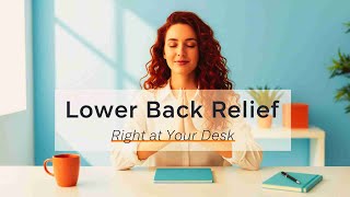 Lower Back Relief at Your Desk | Simple Mobility Routine