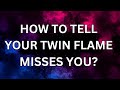 Does your twin flame miss you  are they thinking about you  how to tell twinflame