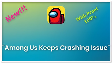 Among us Keeps Crashing Issue Android & Ios