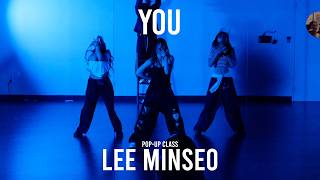LEE MINSEO POP-UP Class / You - Don Toliver(feat. Travis Scott) / @ProjectLeeDanceacademy