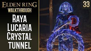 Raya Lucaria Crystal Tunnel | ELDEN RING Walkthrough | 33