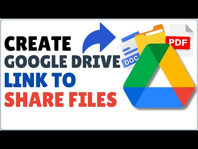 How to Create Google Drive Link to Share Files 