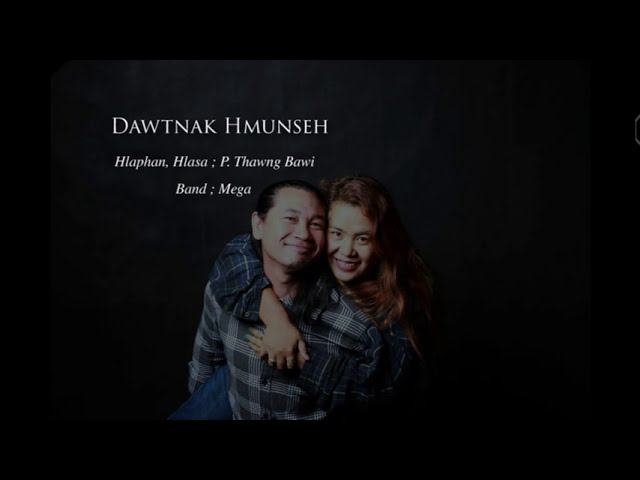 Dawtnak Hmunseh - P. Thawng Bawi class=