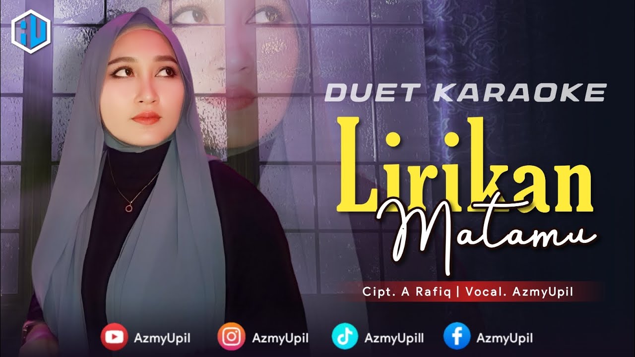 LIRIKAN MATAMU - ( A Rafiq ) || KARAOKE DUET BERSAMA AzmyUpil
