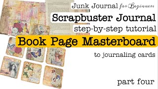 Beautiful Masterboards from Old Book Pages. Beginners Junk Journal Tutorial. Time-Stamped Video.