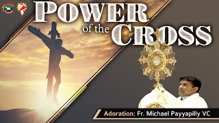 Power of the Cross Retreat | Adoration: Fr Michael Payyapilly VC | English | DRCColombo