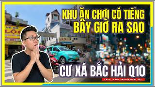 CƯ XÁ BẮC HẢI từng là KHU ĂN CHƠI CÓ TIẾNG và Bây Giờ Ra Sao | Cuộc Sống Sài Gòn Ngày Nay