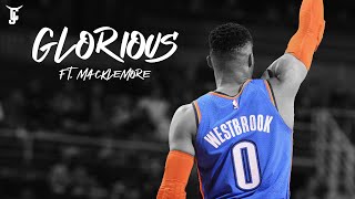 Russell Westbrook Mix - "Glorious" ᴴᴰ(NBA HYPE)