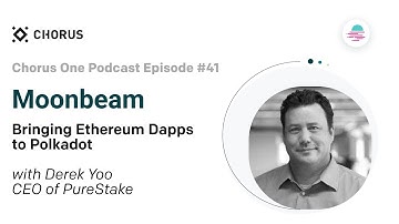 #41 Moonbeam: Bringing Ethereum dApps to Polkadot with Derek Yoo