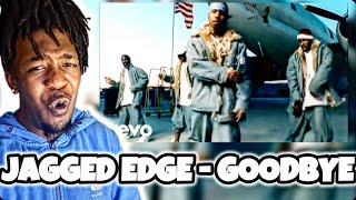 This Song Hit Different | Jagged Edge - Goodbye Reaction