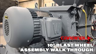 10 IN BLAST WHEEL ASSEMBLY WALK THROUGH