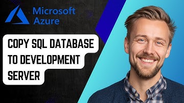 How to Copy Azure SQL Database to Development Server [2025 Guide]
