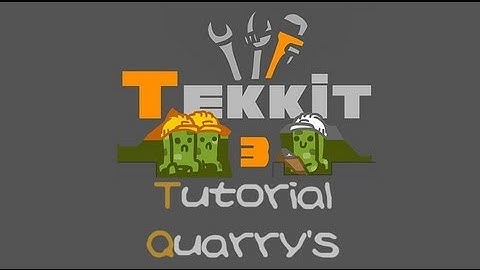 TEKKIT tutorials: Quarry