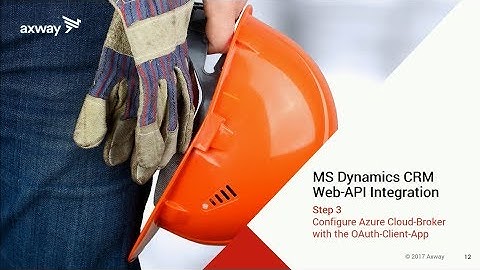 Integration with MS Dynamics CRM - Step3 - Configure Azure Cloud Broker with the OAuth app