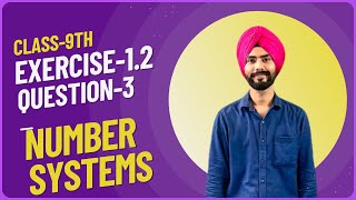 exercise 1.2 question 3 solution||class9th||chapter-1(Number system)