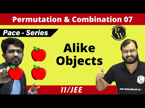 Permutation & Combination 07 | Permutation & Combination of Alike Objects | CLASS 11 | JEE | PACE