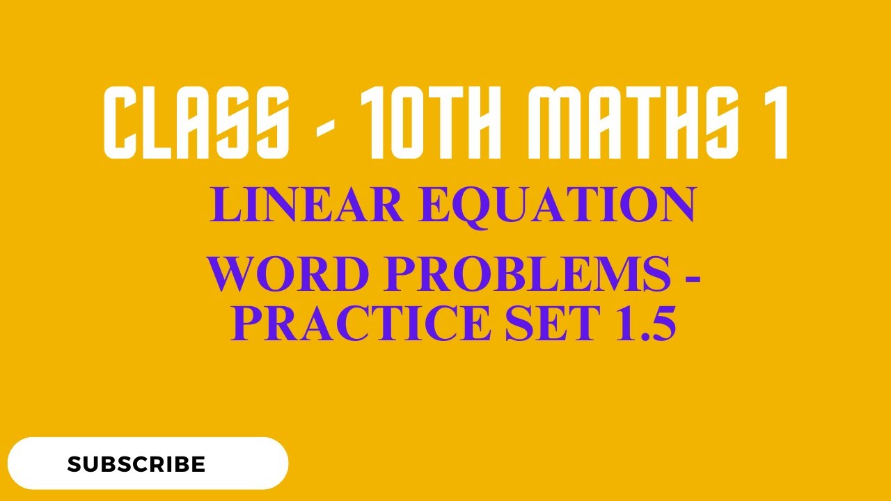 Class 10th | Maths 1 | Linear Equation | Word Problems | Practice Set 1 ...