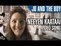 Jo And The Boy Neeyen Kaataai Song Video Ft Manju Warrier