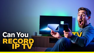 Record IPTV Effortlessly on NVIDIA Shield?