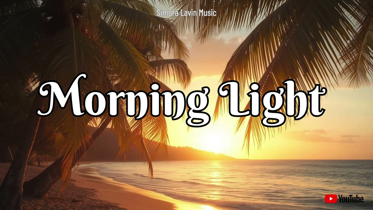 Morning Light - Chill Reggae Vibes 🌴 | Simora Lavin Music  