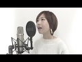 あなたがいたから [Singing Video] / NATSUMI
