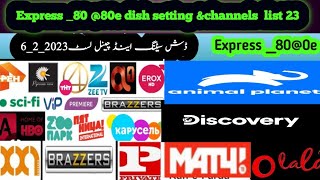 Express_80@80e dish antenna  setting  &channels  list February 6, 2023