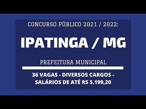Reaberto Concurso da Prefeitura de Ipatinga / MG - 2021 / 2022: Várias Funções em 36 vagas