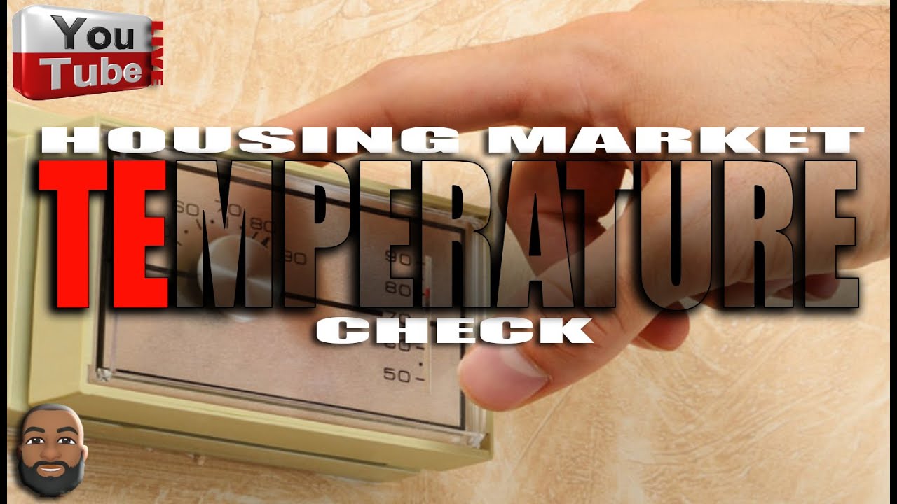 Housing Market Temperature Check