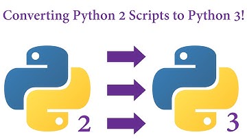 Converting Python 2 Scripts to Python 3!