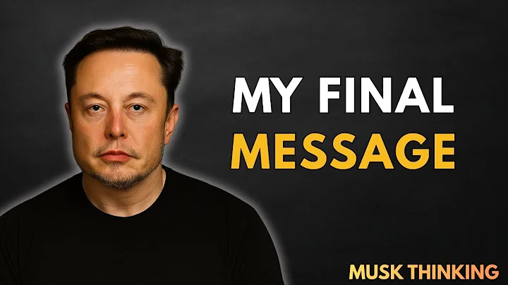 Elon Musk I Have to Say Goodbye — My Final Message to You