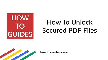 How to Unlock Password Protected PDF Without Password - How.ToGuides com