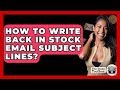 How To Write Back In Stock Email Subject Lines? - TheEmailToolbox.com