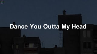 Cat Janice - Dance You Outta My Head - Song Lyrics