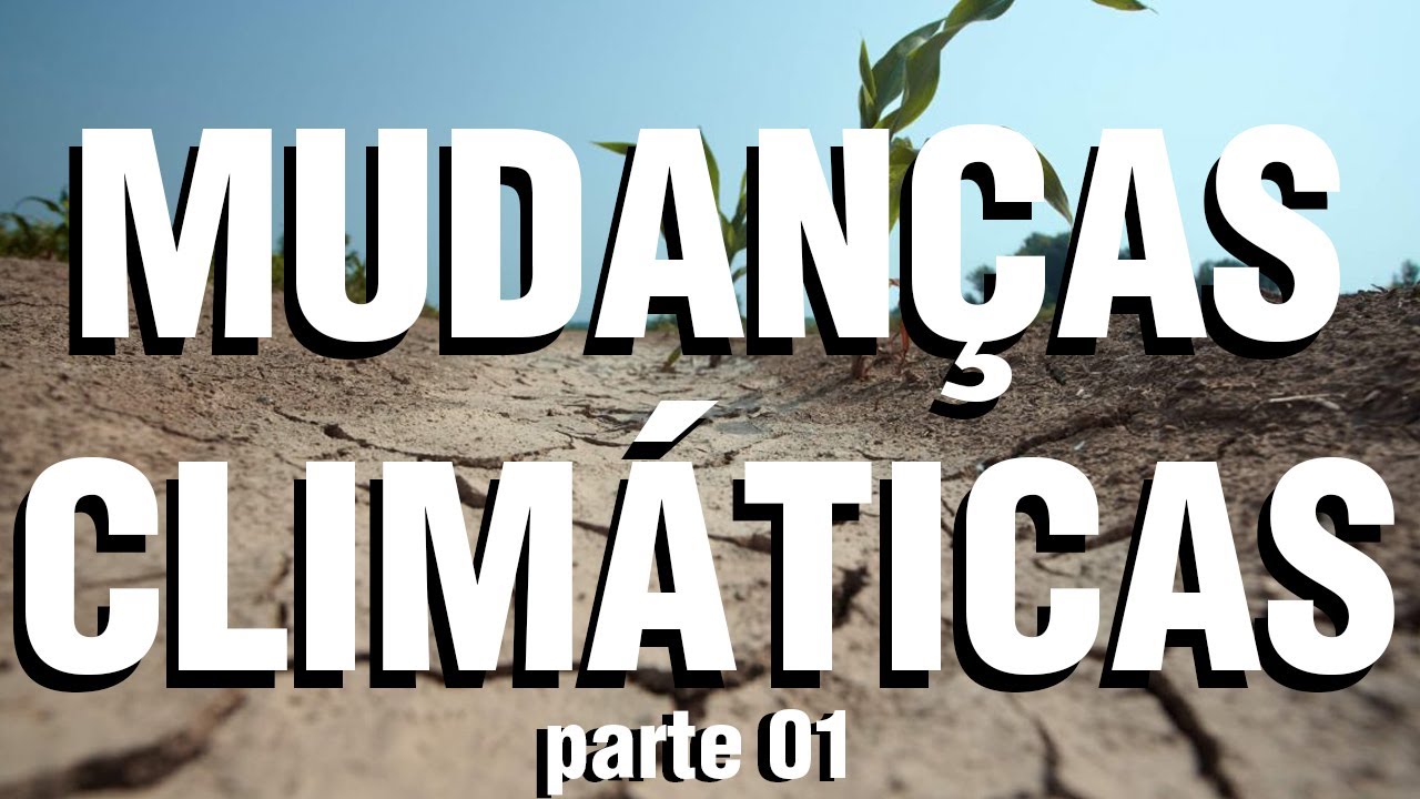 O Relatório do IPCC e as Mudanças Climáticas (parte 01)