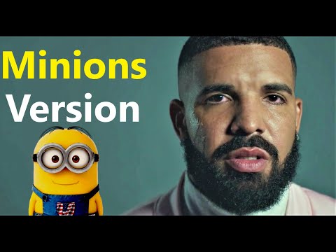 Minions Version | Drake – Laugh Now Cry Later ft. Lil Durk