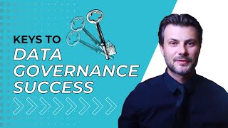 The 9 Keys To Data Governance Success