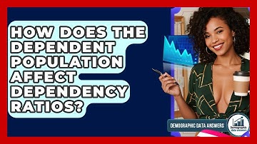 How Does The Dependent Population Affect Dependency Ratios? - Demographic Data Answers