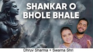 Shankar O Bhole Bhale   Bholenath Mere Ho | Dhruv Sharma   Swarna Shri | Mahashivratri Special 2024