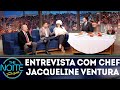 Entrevista com a Chef Jacqueline Ventura | The Noite (11/09/18)