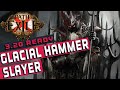 [3.20]Glacial Hammer Slayer Path of Exile Build Guide
