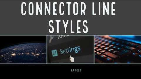 Enterprise Architect Tip 1.8 - Connector Line Styles