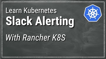 [ Kube 18.3 ] Kubernetes alerts to Slack with Rancher v2