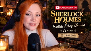 Kick Canlı Yayın 30.09.2026 - Sherlock Holmes Fısıltılı Kitap Okuma - #asmr