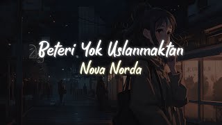 Nova Norda - Beteri Yok Uslanmaktan (Sözleri / Lyrics) Resimi